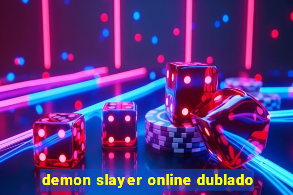 demon slayer online dublado